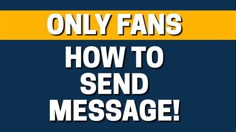 does onlyfans send text messages|How to Use OnlyFans Messages